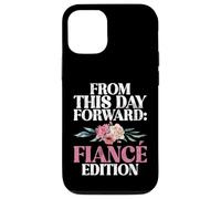 À partir de ce Jour, Fiance Edition Fiance Coque pour iPhone 12/12 Pro