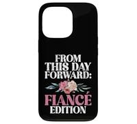 À partir de ce Jour, Fiance Edition Fiance Coque pour iPhone 13 Pro