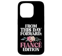 À partir de ce Jour, Fiance Edition Fiance Coque pour iPhone 15 Pro
