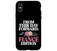 À partir de ce Jour, Fiance Edition Fiance Coque pour iPhone X/XS