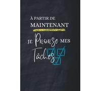 À PARTIR DE MAINTENANT, JE PRIORISE: Carnet to do list planificateur pour gérer son temps et planifier ses journées