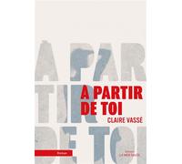 À partir de toi - Claire Vassé - La Mer Salee Eds - broché - Roman