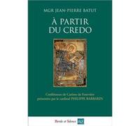 A partir du credo Jean-Pierre Batut (Auteur)