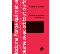 à PARTIR D'UN RIEN, ANTHOLOGIE Collectif (Auteur)