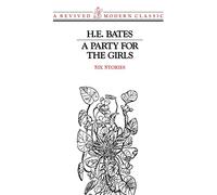 A Party for the Girls: Six Stories (Revived Modern Classic)