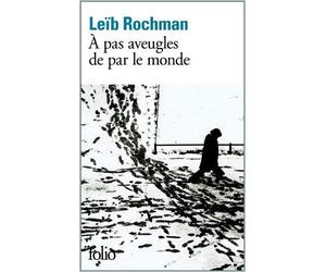 À pas aveugles de par le monde de Rochman,Leïb (2013) Broché