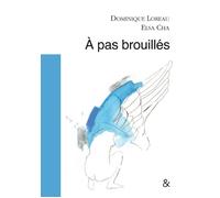 A Pas Brouilles - Dominique Loreau - Esperluète Eds - broché - Roman