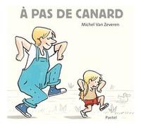 À pas de canard Michel Van Zeveren (Auteur)