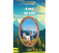 À pas de Lou - André Fanet - La Fontaine De Siloe - broché - Roman junior