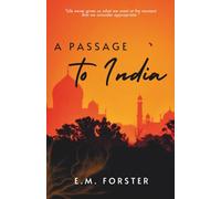 A Passage to India: A Classic Historical Fiction Mystery of Colonial India