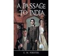 A Passage To India: Forster's Story Of Pre-Independence India