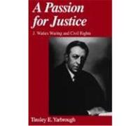 A Passion for Justice Tinsley E. Yarbrough (Auteur)