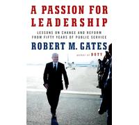 A Passion for Leadership: Lessons on Change and Reform from Fifty Years of Public Service