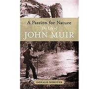 A Passion for Nature Donald Worster (Auteur)