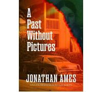 A Past Without Pictures - Jonathan Ames - The Mysterious Press - ebook (ePub) - Livre