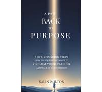 A Path Back to Purpose: 7 Life-Changing Steps from the Journey of Moses to Reclaim Your Calling and Walk in God’s Mission