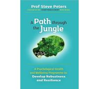 Professor Steve Peters – A Path through the Jungle