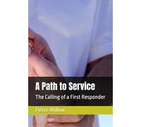 A Path to Service: The Calling of a First Responder