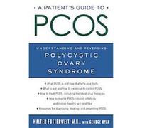 A Patient's Guide to PCOS George Ryan, Walter Futterweit (Auteur)