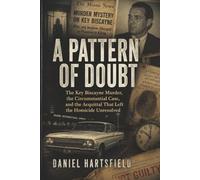 A Pattern of Doubt: The Key Biscayne Murder, the Circumstantial Case, and the Acquittal That Left the Homicide Unresolved