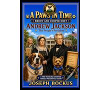 A Paws In Time: Brody and Cooper Meet Andrew Jackson