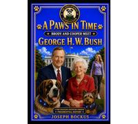 A Paws In Time: Brody and Cooper Meet George H. W. Bush