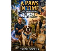 A Paws in Time: Brody and Cooper Meet George Washington