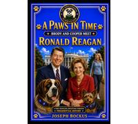 A Paws In Time: Brody and Cooper Meet Ronald Reagan