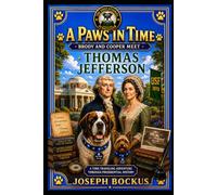 A Paws in Time: Brody and Cooper Meet Thomas Jefferson