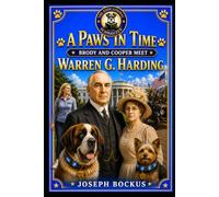 A Paws In Time: Brody and Cooper Meet Warren G. Harding