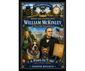 A Paws In Time: Brody and Cooper Meet William McKinley