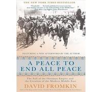 A peace to end all peace David Fromkin (Auteur)