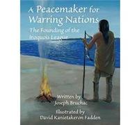 A Peacemaker for Warring Nations by Joseph Bruchac Joseph Bruchac (Auteur)