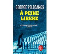 À peine libéré