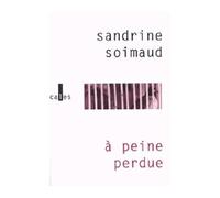À peine perdue - Sandrine Soimaud - Verticales - Livre