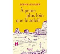 A peine plus loin que le soleil