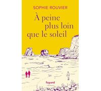 A peine plus loin que le soleil