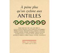 À peine plus qu'un cyclone aux Antilles - Collectif - Le Temps Qu'il Fait - broché - Livre
