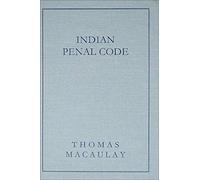 A Penal Code Prepared By The Indian Law Commissioners (1838)