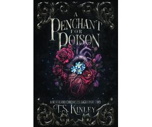 A Penchant For Poison: A Neverland Chronicles Saga Part 2