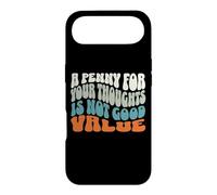 A Penny for Your Thoughts is Not Good Value Sarcastic Humour Coque pour iPhone Air