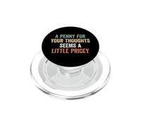 A Penny for Your Thoughts Seems A Little Pricey PopSockets PopGrip pour MagSafe