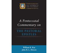 A Pentecostal Commentary On The Pastoral Epistles