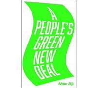A Peoples Green New Deal by Max Ajl Max Ajl (Auteur)