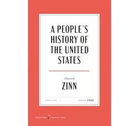 A People's History of the United States American Classics Edition: A Special Edition in Celebration of America’s 250th Anniversary