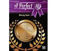 A Perfect 10 Book 3: 10 Piano Solos in 10 Styles: Early Intermediate
