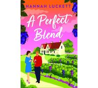 A Perfect Blend A Heartwarming Novel of New Beginnings and Finding Your Way Back Home - Hannah Luckett - Bedford Square Publishers - ebook (ePub) - Livre