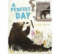 A Perfect Day by Lane Smith Inconnu (Auteur)