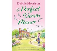 A Perfect Devon Manor: A heartwarming romance filled with love and secrets set in a charming seaside village