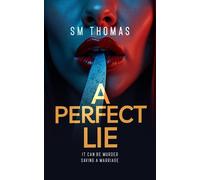 A Perfect Lie It can be murder saving a marriage - A Domestic Thriller - SM Thomas - Auto-Édition - ebook (ePub) - Livre